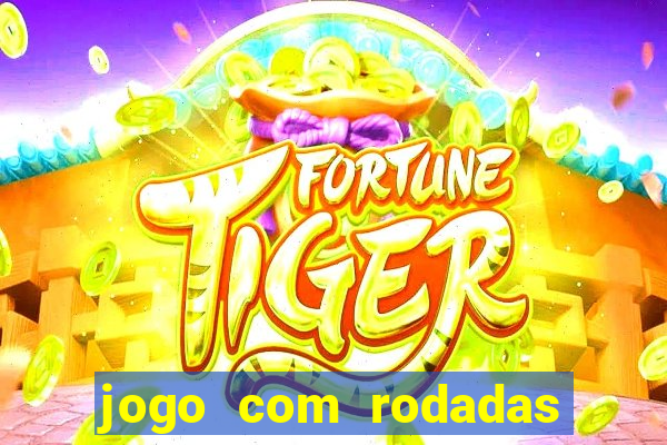 jogo com rodadas gratis sem deposito